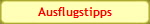 Ausflugstipps